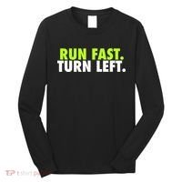 Run Fast Turn Left Funny Track Runner Motivational Fitness Long Sleeve Shirt thumb 0