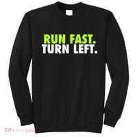 Run Fast Turn Left Funny Track Runner Motivational Fitness Sweatshirt thumb 0