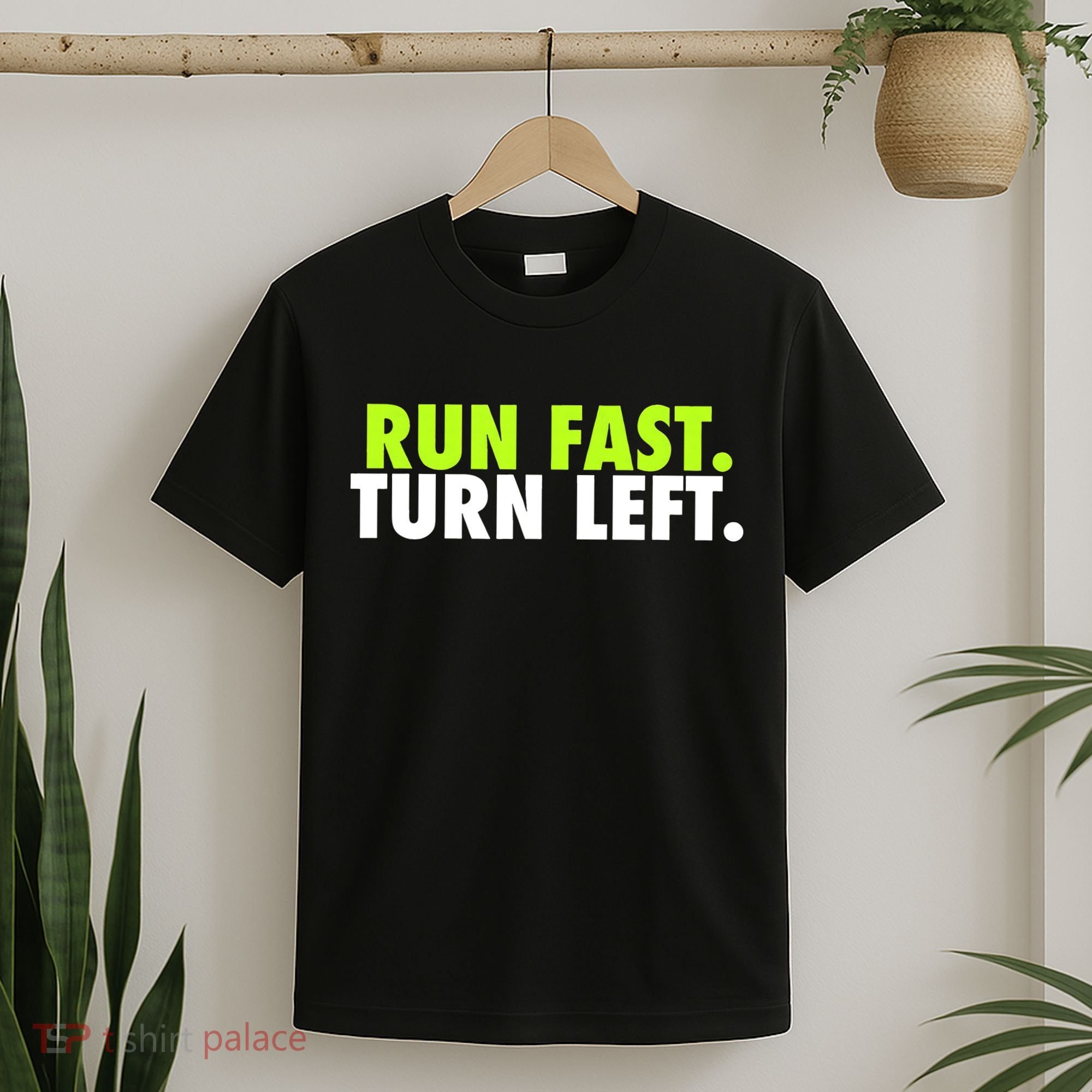 Run Fast Turn Left Funny Track Runner Motivational Fitness T-Shirt
