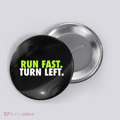 Run Fast Turn Left Funny Track Runner Motivational Fitness Button