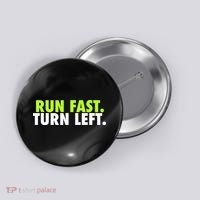 Run Fast Turn Left Funny Track Runner Motivational Fitness Button thumb 0