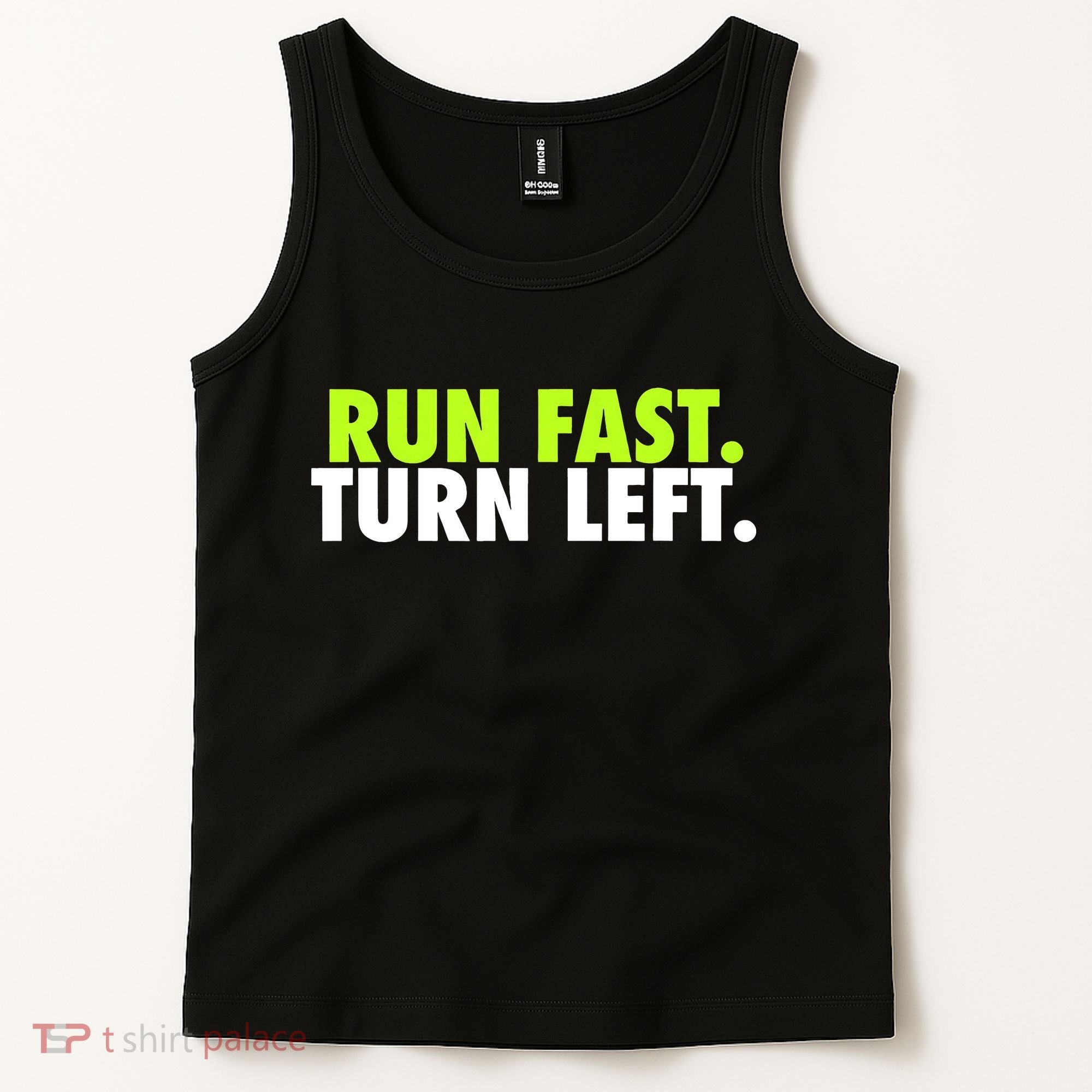 Run Fast Turn Left Funny Track Runner Motivational Fitness Tank Top