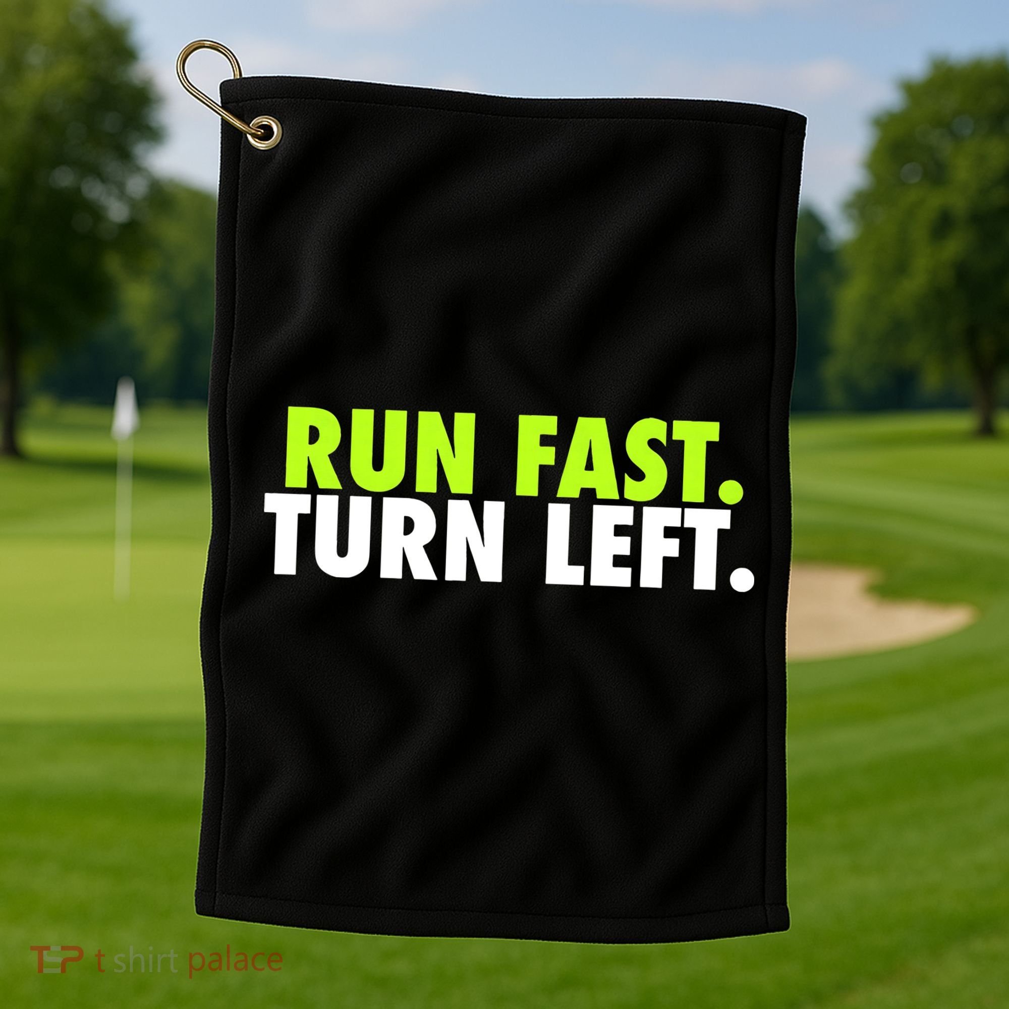 Run Fast Turn Left Funny Track Runner Motivational Fitness Golf Towel
