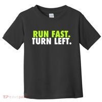 Run Fast Turn Left Funny Track Runner Motivational Fitness Toddler T-Shirt thumb 0