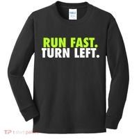 Run Fast Turn Left Funny Track Runner Motivational Fitness Kids Long Sleeve Shirt thumb 0