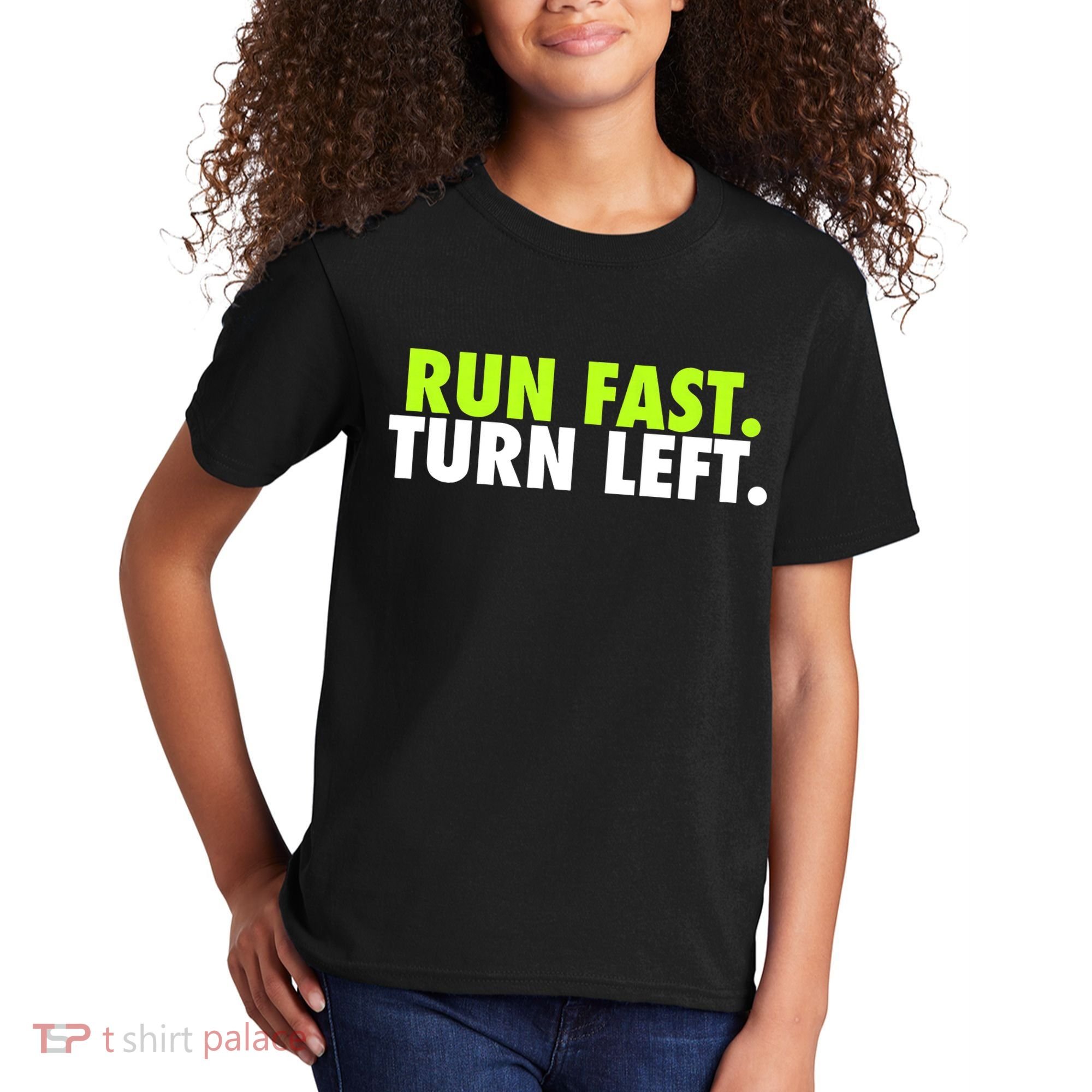 Run Fast Turn Left Funny Track Runner Motivational Fitness Kids T-Shirt