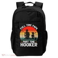 Retro Full Time Papa Part Time Hooker Father's Day Fishing Gift Backpack thumb 0