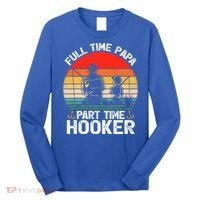 Retro Full Time Papa Part Time Hooker Father's Day Fishing Gift Long Sleeve Shirt thumb 0