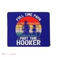 Retro Full Time Papa Part Time Hooker Father's Day Fishing Gift Mousepad thumb 0