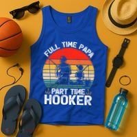Retro Full Time Papa Part Time Hooker Father's Day Fishing Gift Tank Top thumb 4