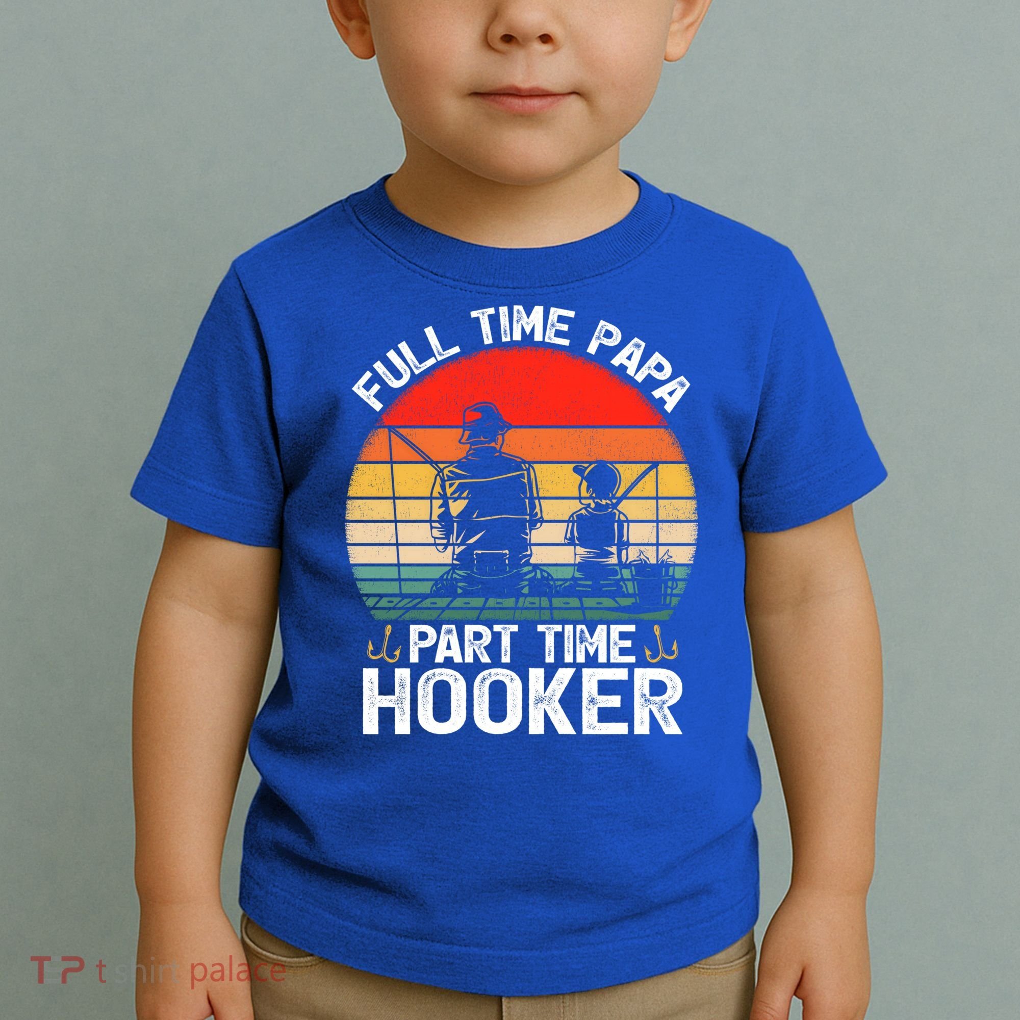 Retro Full Time Papa Part Time Hooker Father's Day Fishing Gift Toddler T-Shirt