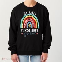 Retired Funny Teacher Retirement My Last First Day Of School Women's Sweatshirt thumb 0