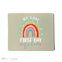 Retired Funny Teacher Retirement My Last First Day Of School Mousepad thumb 0