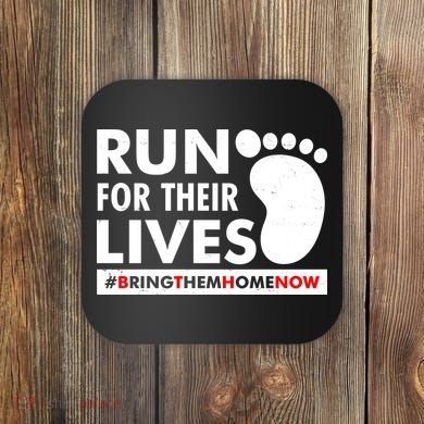 Run For Their Lives #Bring Them Home Now Coaster