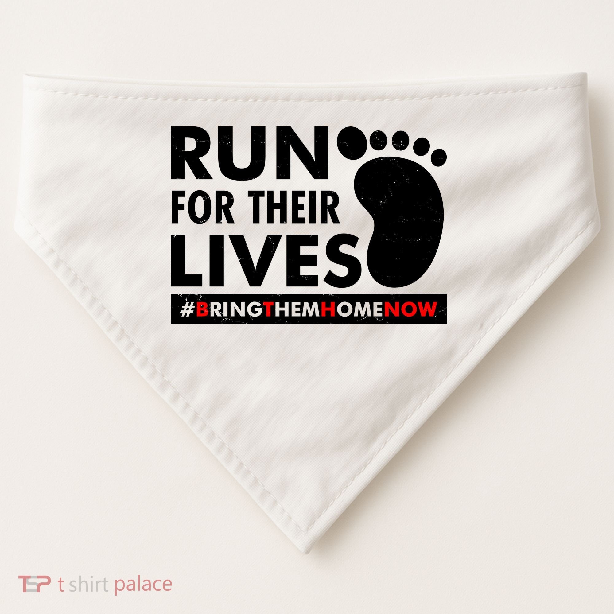 Run For Their Lives #Bring Them Home Now USA-Made Doggie Bandana