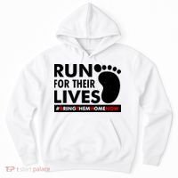 Run For Their Lives #Bring Them Home Now Hoodie thumb 0