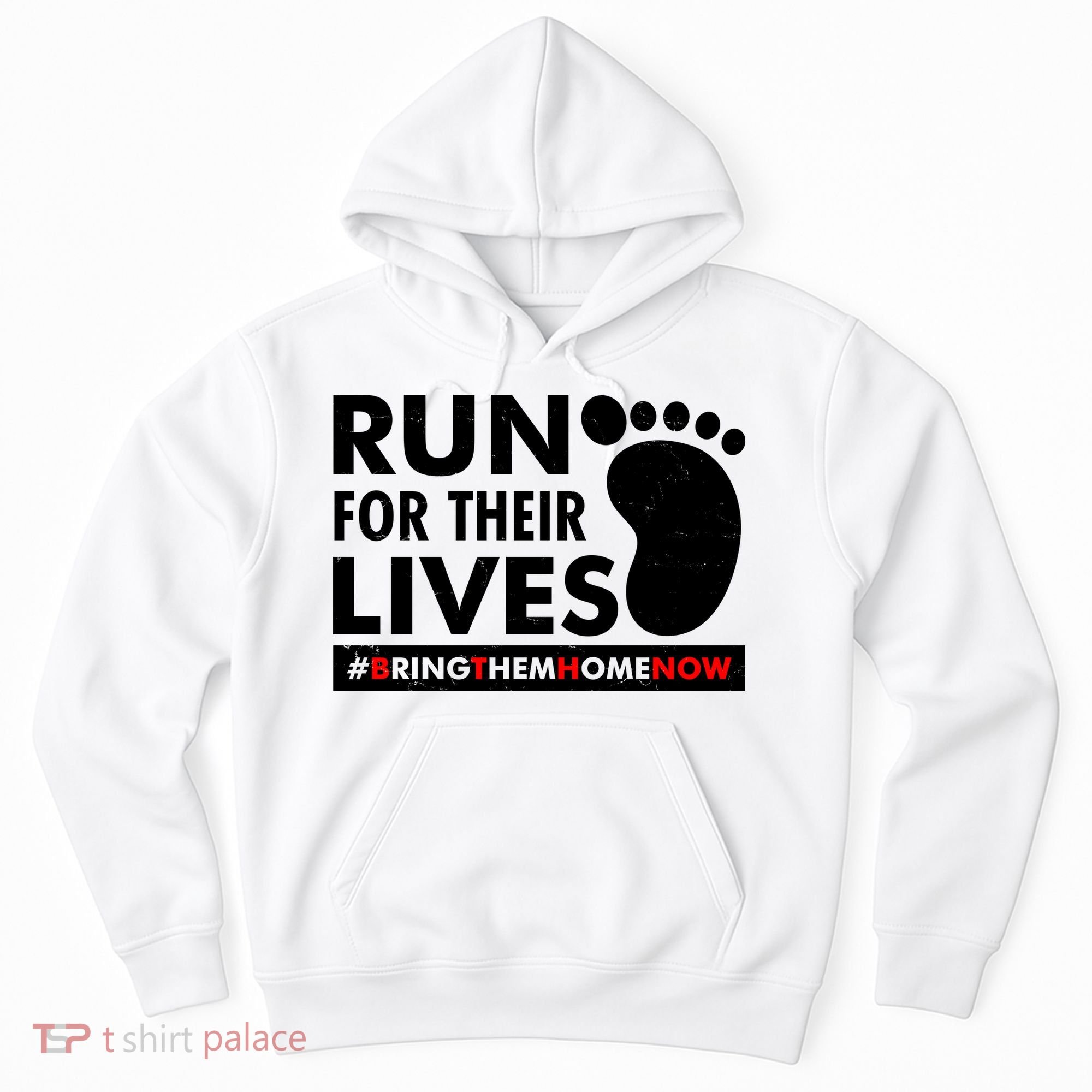 Run For Their Lives #Bring Them Home Now Hoodie