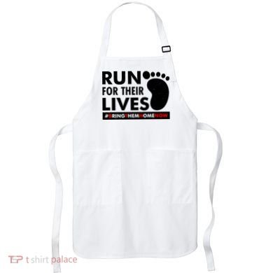 Run For Their Lives #Bring Them Home Now Apron
