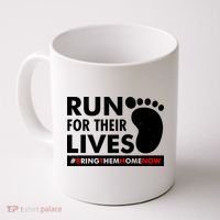 Run For Their Lives #Bring Them Home Now Coffee Mug thumb 0