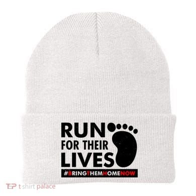 Run For Their Lives #Bring Them Home Now Beanie