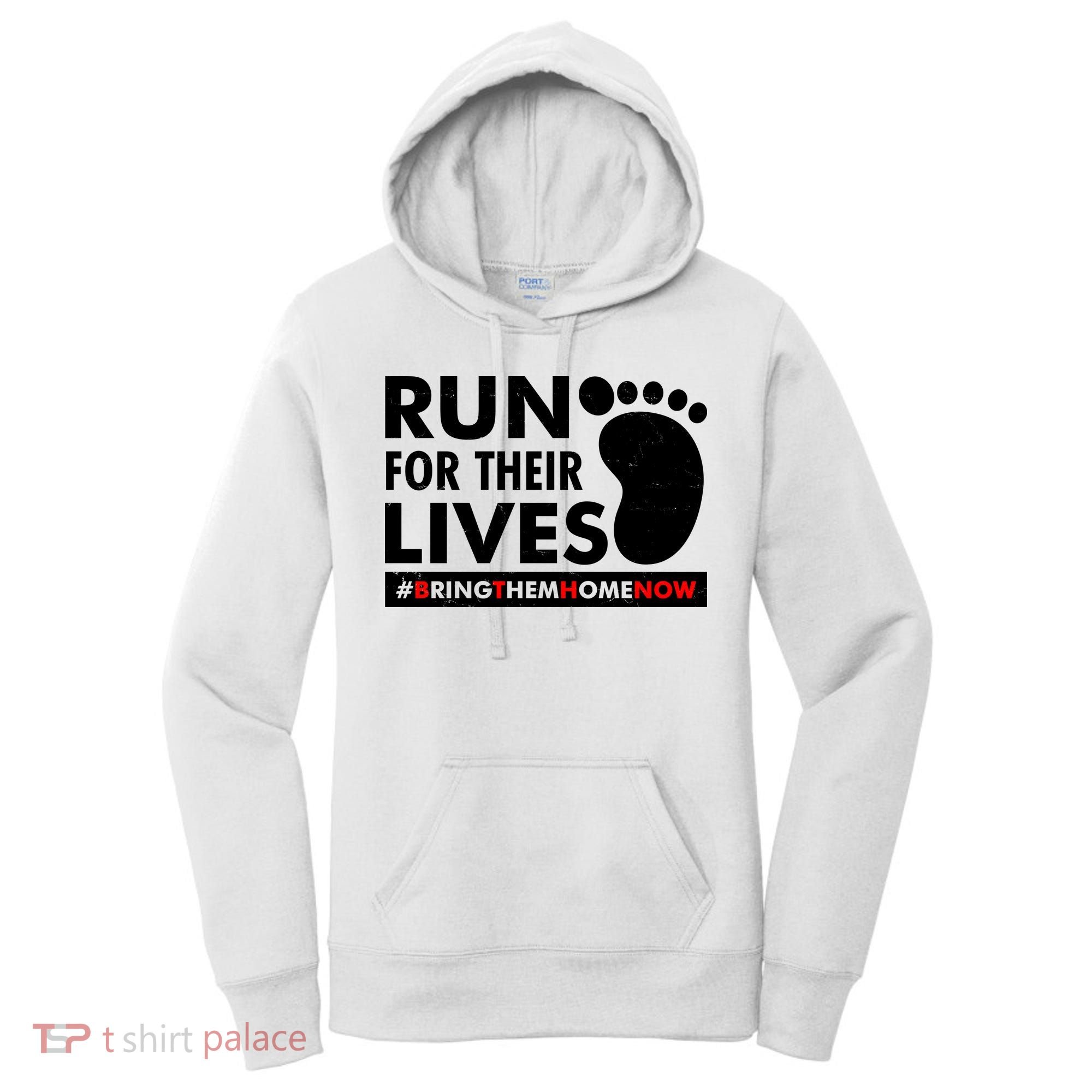 Run For Their Lives #Bring Them Home Now Women's Hoodie
