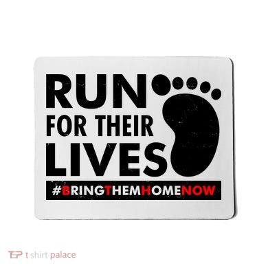 Run For Their Lives #Bring Them Home Now Mousepad