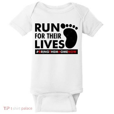 Run For Their Lives #Bring Them Home Now Baby Bodysuit