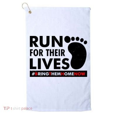 Run For Their Lives #Bring Them Home Now Golf Towel