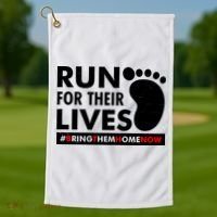 Run For Their Lives #Bring Them Home Now Golf Towel thumb 1