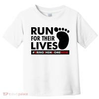 Run For Their Lives #Bring Them Home Now Toddler T-Shirt thumb 0