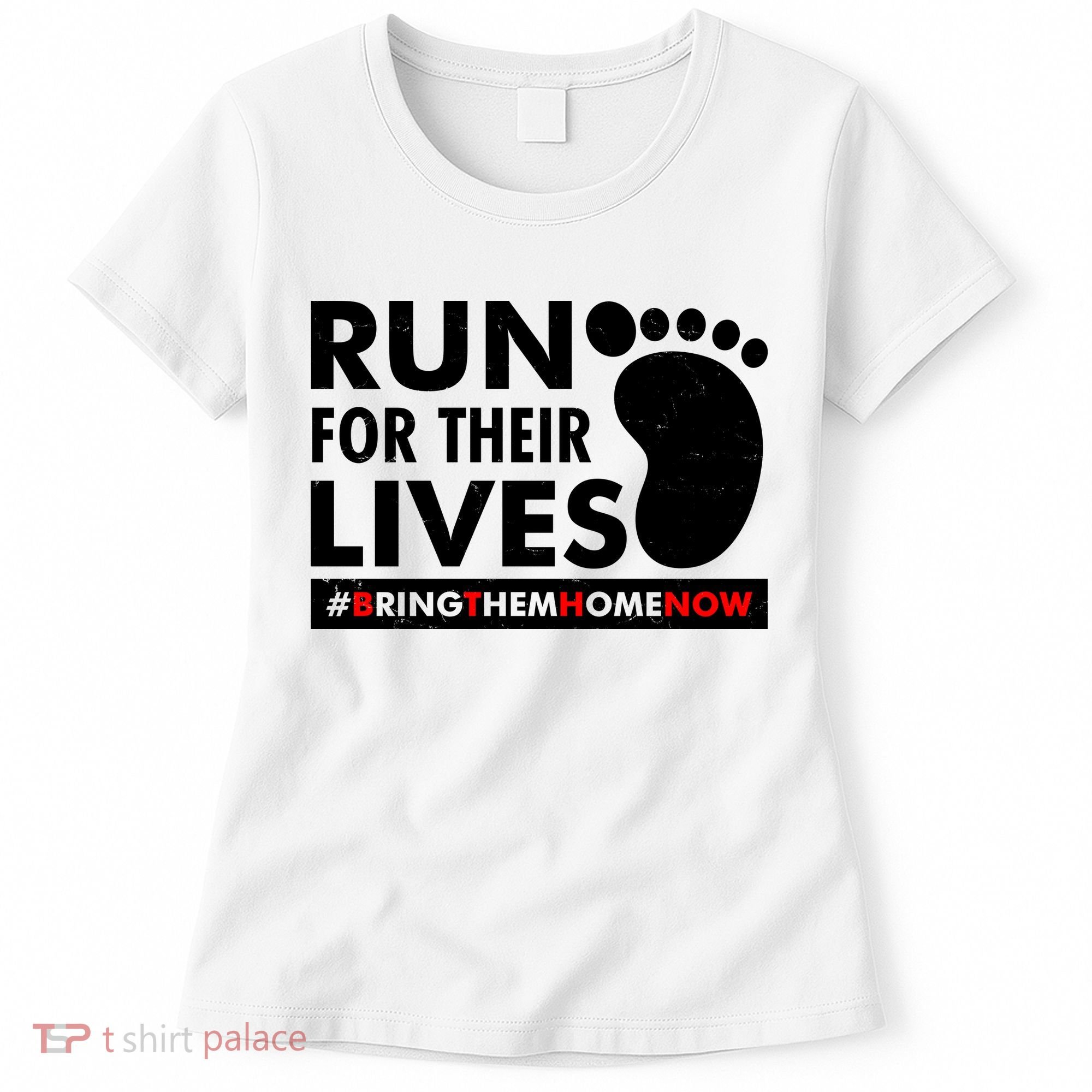 Run For Their Lives #Bring Them Home Now Women's T-Shirt