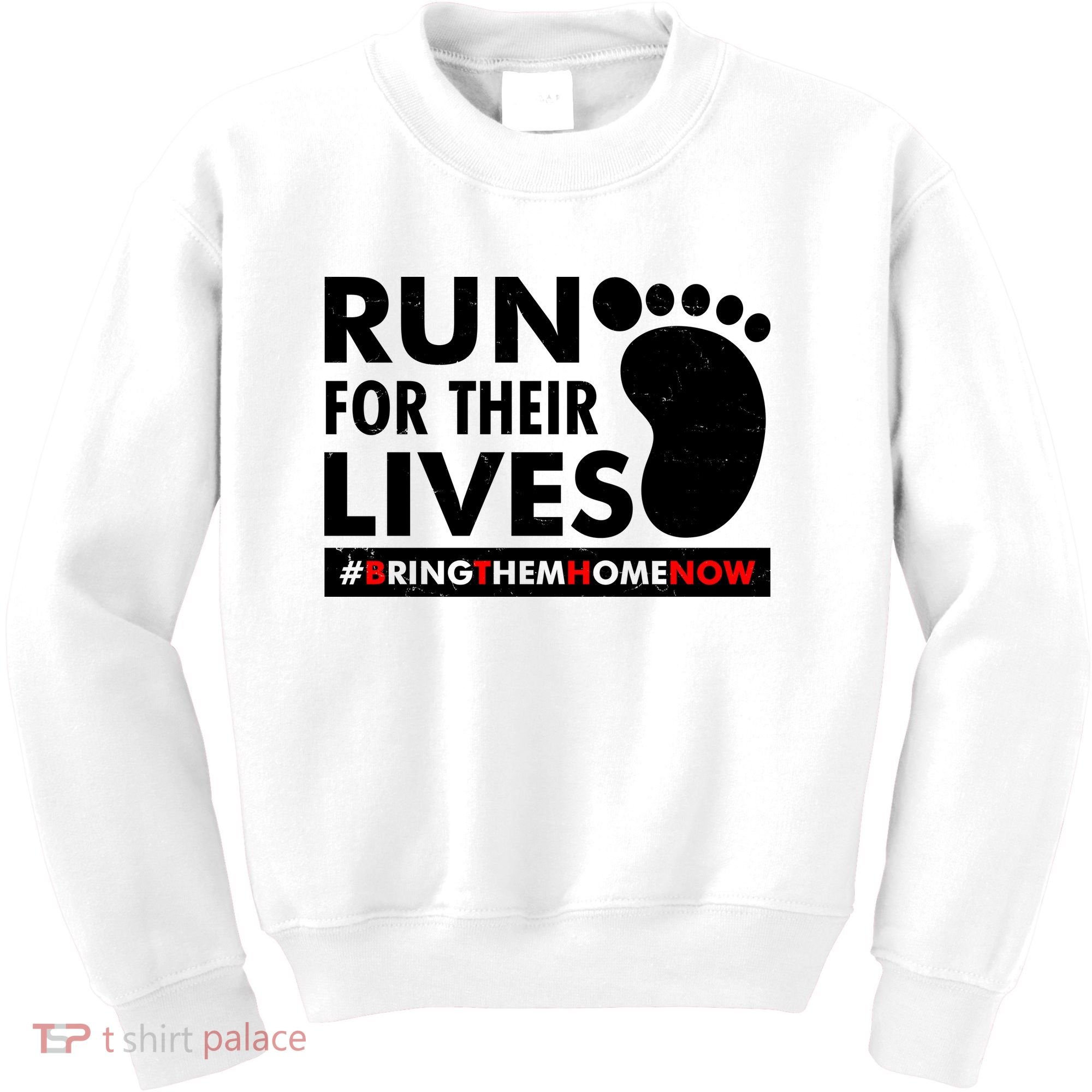 Run For Their Lives #Bring Them Home Now Kids Sweatshirt