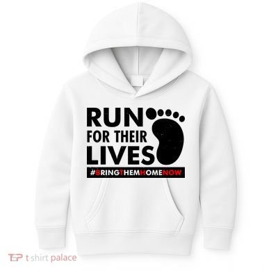 Run For Their Lives #Bring Them Home Now Kids Hoodie