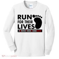 Run For Their Lives #Bring Them Home Now Kids Long Sleeve Shirt thumb 0
