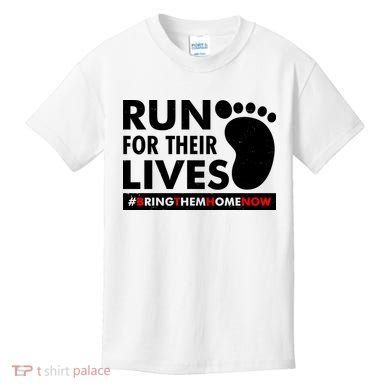Run For Their Lives #Bring Them Home Now Kids T-Shirt