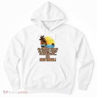 Retired For The Construction Worker Hoodie