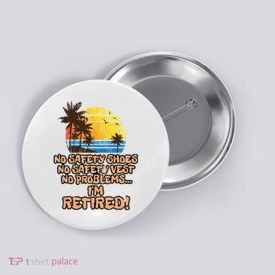 Retired For The Construction Worker Button