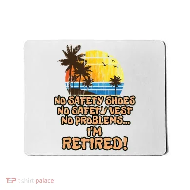 Retired For The Construction Worker Mousepad
