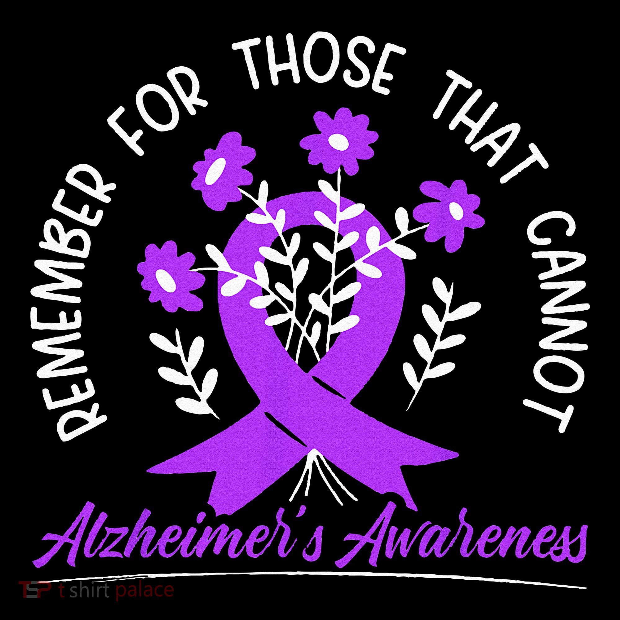 Remember For Thise That Cannot Alzheimers Awareness Hoodie
