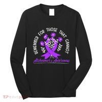 Remember For Thise That Cannot Alzheimers Awareness Long Sleeve Shirt thumb 0