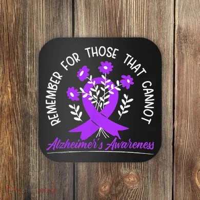 Remember For Thise That Cannot Alzheimers Awareness Coaster