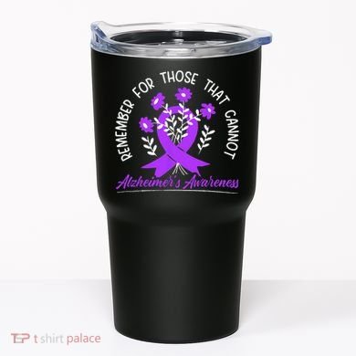 Remember For Thise That Cannot Alzheimers Awareness Tumbler