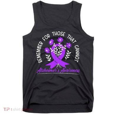 Remember For Thise That Cannot Alzheimers Awareness Tank Top
