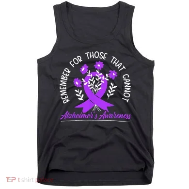 Remember For Thise That Cannot Alzheimers Awareness Tank Top