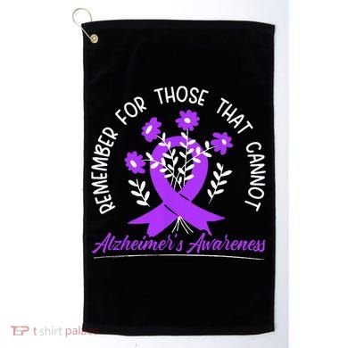 Remember For Thise That Cannot Alzheimers Awareness Golf Towel