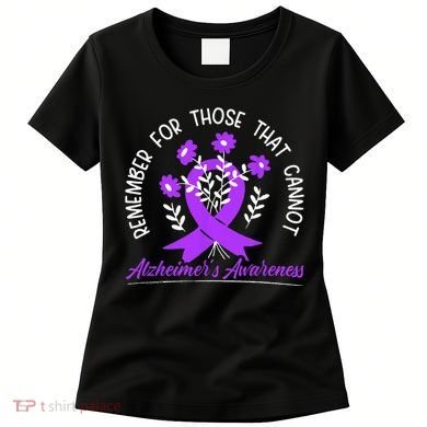 Remember For Thise That Cannot Alzheimers Awareness Women's T-Shirt