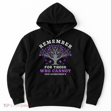 Remember For Those Who Cannot AlzheimerS Awareness Hoodie