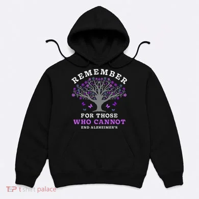 Remember For Those Who Cannot AlzheimerS Awareness Hoodie
