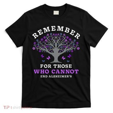 Remember For Those Who Cannot AlzheimerS Awareness T-Shirt