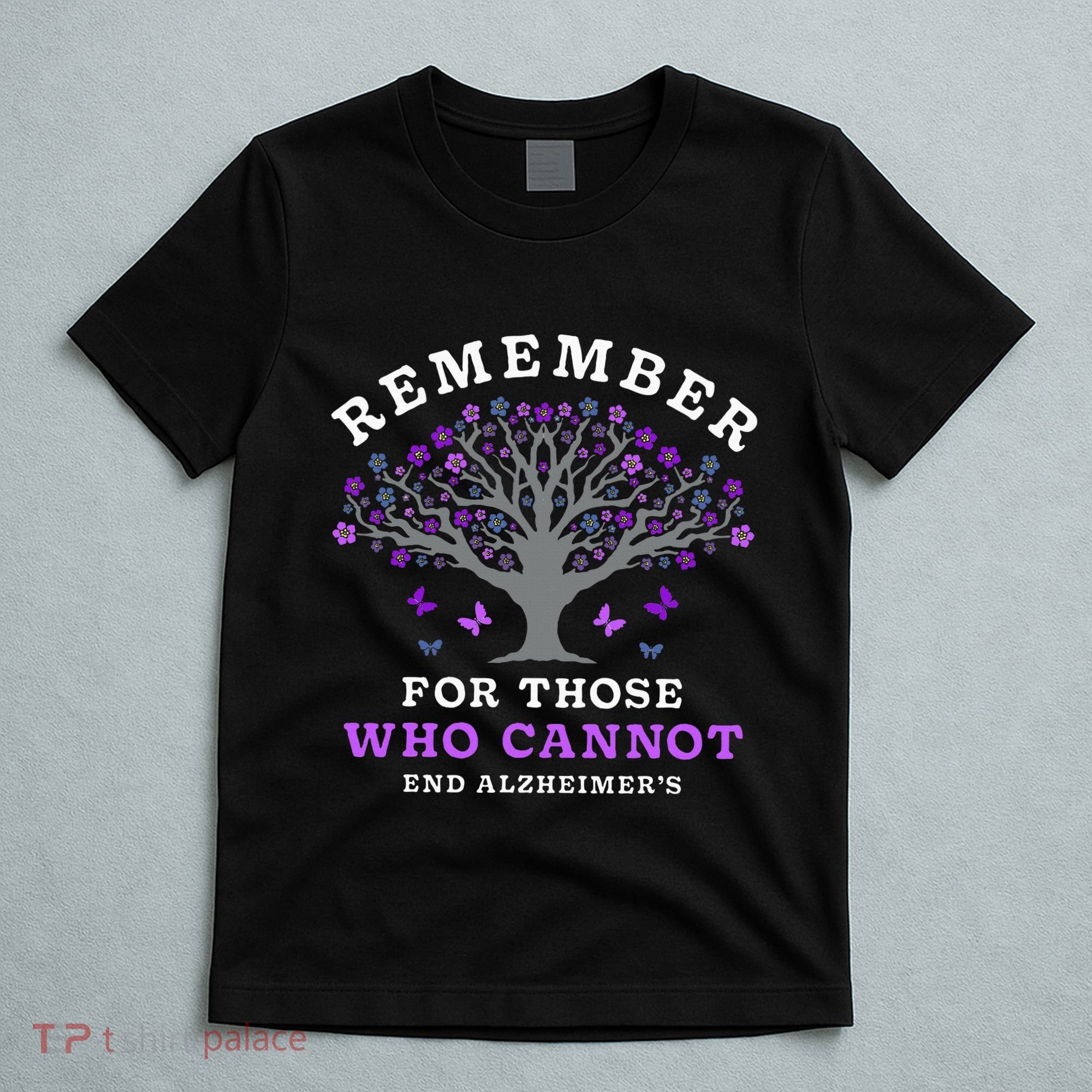 Remember For Those Who Cannot AlzheimerS Awareness T-Shirt